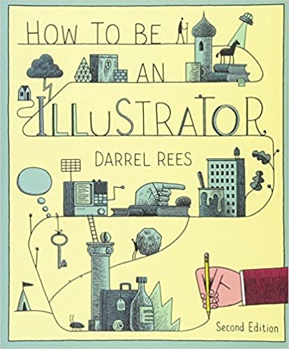 okumak How to be an Illustrator, Second Edition
