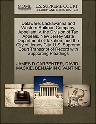 okumak Delaware, Lackawanna and Western Railroad Company, Appellant, v. the Division of Tax Appeals, New Jersey State Department of Taxation, and the City of ... of Record with Supporting Pleadings