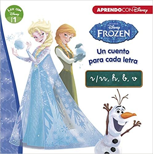 okumak Frozen. Un cuento para cada letra: r/rr, h, b, v (Leo con Disney Nivel 1)