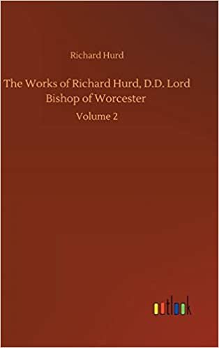 okumak The Works of Richard Hurd, D.D. Lord Bishop of Worcester: Volume 2