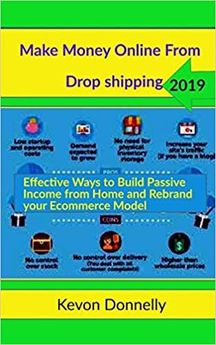 Make Money Online from Drop shipping: Effective Ways to Build Passive Income from Home and Rebrand your Ecommerce Model