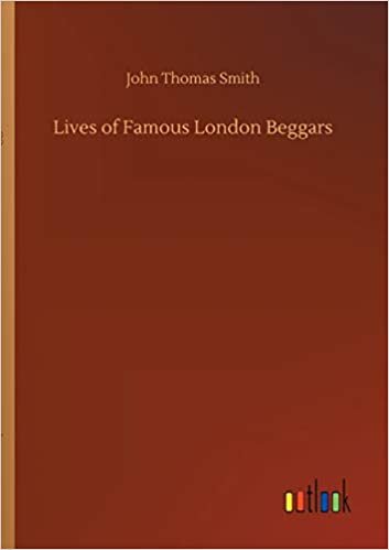 okumak Lives of Famous London Beggars