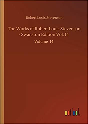 okumak The Works of Robert Louis Stevenson - Swanston Edition Vol. 14: Volume 14