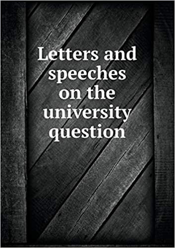 okumak Letters and Speeches on the University Question