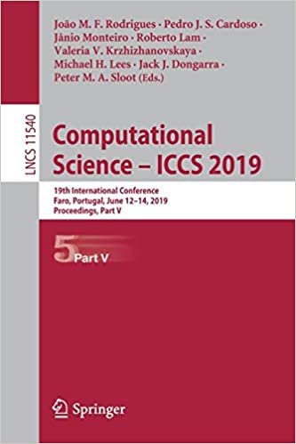 okumak Computational Science - ICCS 2019: 19th International Conference, Faro, Portugal, June 12-14, 2019, Proceedings, Part V (Lecture Notes in Computer Science)