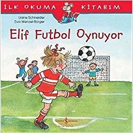okumak Elif Futbol Oynuyor - İlk Okuma Kitabım
