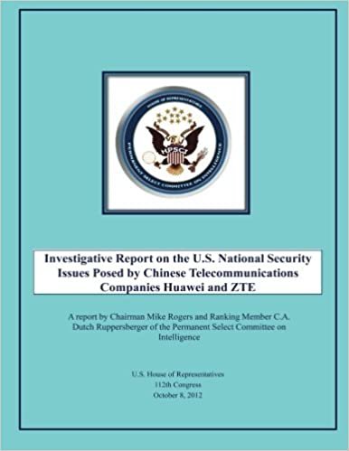 okumak Investigative Report on the U.S. National Security Issues Posed by Chinese Telecommunications Companies Huawei and ZTE