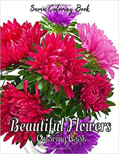 okumak Beautiful Flowers Coloring Book: An Adult Coloring Book for adults and seniors for Stress Relief and Relaxation