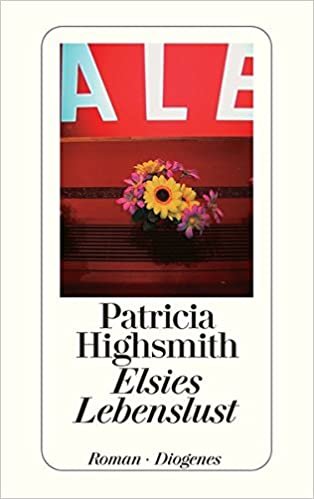 okumak Highsmith, P: Elsies Lebenslust