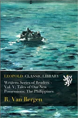 okumak Western Series of Readers - Vol. V; Tales of Our New Possessions: The Philippines