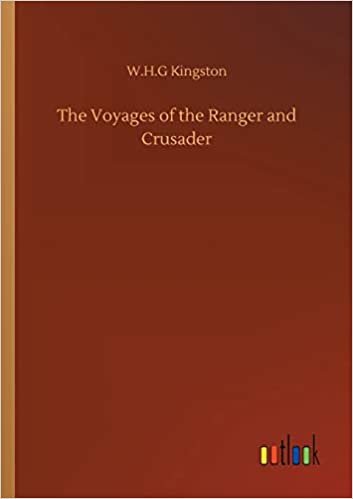 okumak The Voyages of the Ranger and Crusader