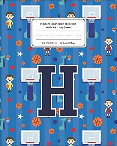 okumak Primary Composition Notebook Grades K-2 Story Journal H: Basketball Pattern Primary Composition Book Letter H Personalized Lined Draw and Write ... Exercise Book for Kids Back to School Pres