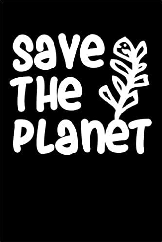 okumak Save The Planet: Notizbuch DIN A5 - 120 Seiten kariert