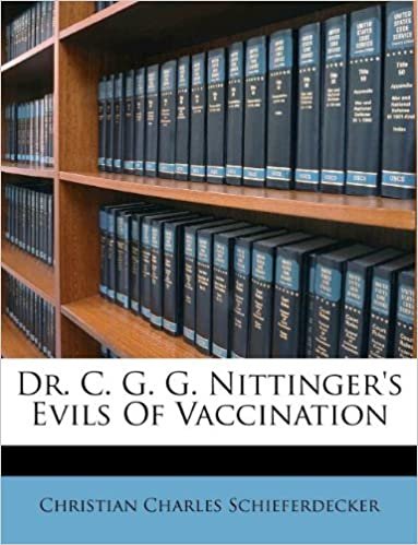 okumak Dr. C. G. G. Nittinger&#39;s Evils Of Vaccination