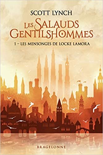 okumak Les Salauds Gentilshommes, T1 : Les Mensonges de Locke Lamora (Les Salauds Gentilshommes (1))