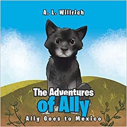 okumak The Adventures of Ally: Ally Goes to Mexico