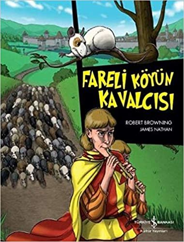 okumak Fareli Köyün Kavalcısı: Çizgilerle Klasikler Dizisi