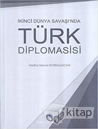 okumak İkinci Dünya Savaşı&#39;nda Türk Diplomasisi