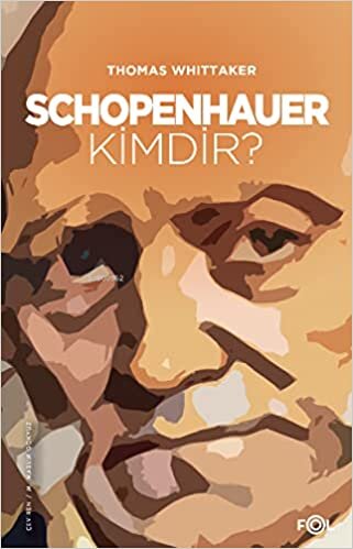 okumak Schopenhauer Kimdir?