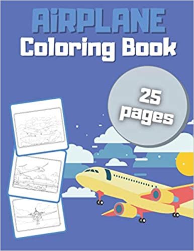okumak Airplane Coloring Book: For Kids &amp; Toddlers ages 2-4 4-8