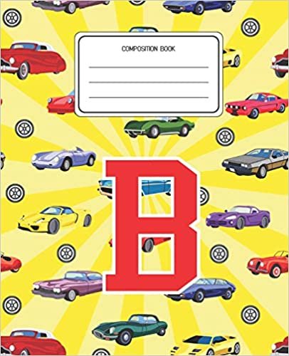 okumak Composition Book B: Cars Pattern Composition Book Letter B Personalized Lined Wide Rule Notebook for Boys Kids Back to School Preschool Kindergarten and Elementary Grades K-2