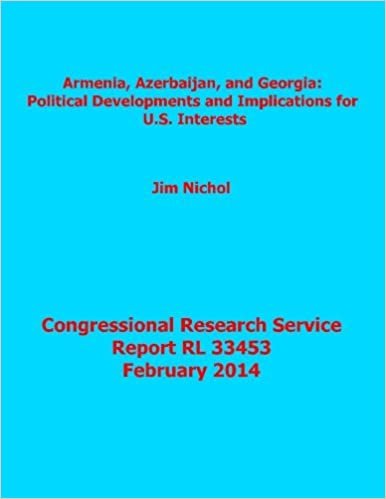 okumak Armenia, Azerbaijan, and Georgia: Political Developments and Implications for U.: Congressional Research Service Report RL 33453