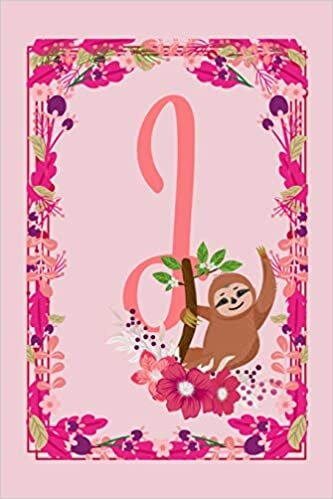 okumak J: Letter J Monogram Initials Lazy Sloth Flowers Floral Notebook &amp; Journal