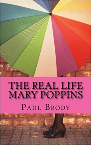 okumak The Real Life Mary Poppins: The Life and Times of P.L. Travers