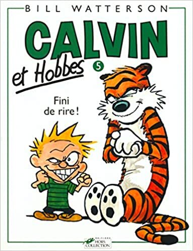 okumak Calvin &amp; Hobbes (in French): Calvin &amp; Hobbes 5/Fini De Rire !: 05 (Calvin et Hobbes)