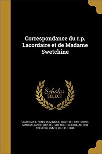 okumak Correspondance Du R.P. Lacordaire Et de Madame Swetchine