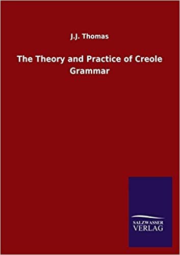 okumak The Theory and Practice of Creole Grammar