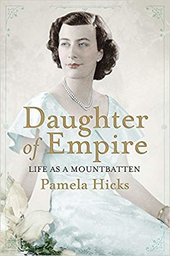 okumak Daughter of Empire: Life as a Mountbatten