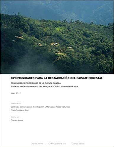 okumak Oportunidades para la Restauración del Paisaje Forestal: Comunidades Priorizadas de la Cuenca Ponaza,  Zona de Amortiguamiento del Parque Nacional Cordillera Azul