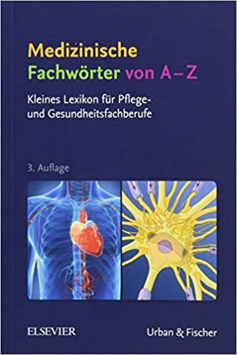 okumak Medizinische Fachwörter von A-Z: Kleines Lexikon für Pflege- und Gesundheitsfachberufe