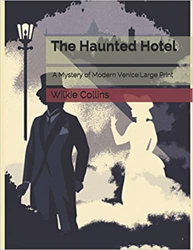 The Haunted Hotel: A Mystery of Modern Venice: Large Print
