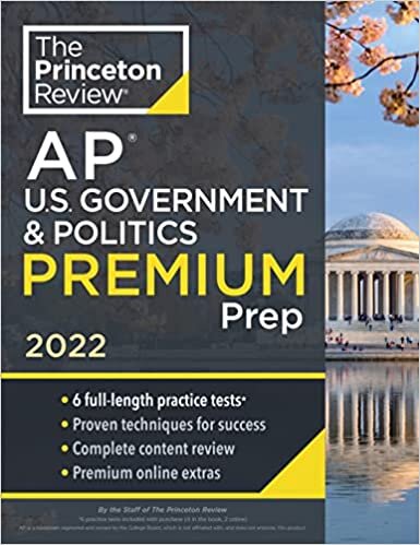 Princeton Review AP U.S. Government & Politics Premium Prep, 2022: 6 Practice Tests + Complete Content Review + Strategies & Techniques (2022) (College Test Preparation)