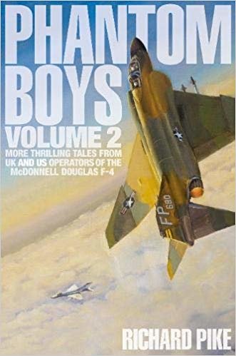 okumak Phantom Boys 2 : More Thrilling Tales from UK and US Operators of the McDonnell Douglas F-4