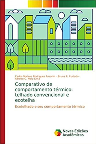 okumak Comparativo de comportamento térmico: telhado convencional e ecotelha: Ecotelhado e seu comportamento térmico