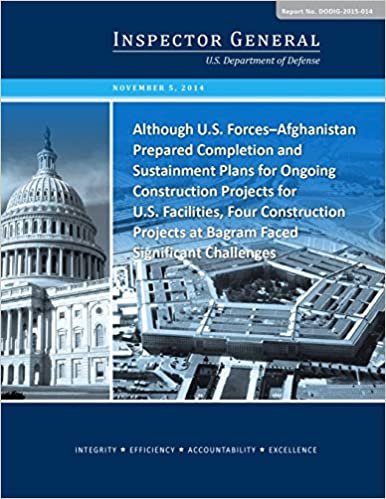 okumak Although U.S. Forces–Afghanistan Prepared Completion and Sustainment Plans for Ongoing Construction Projects for U.S. Facilities, Four Construction Projects at Bagram Faced Significant Challenges