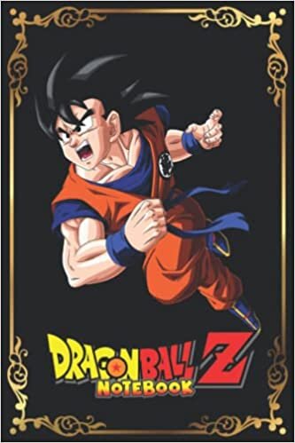okumak Notebook - Dragon ball Z Notebook S o n Go ku Journals 175: Dragon ball Z for Girls And Boys Kids_6x9 in 114 College Ruled Lined Pages Book