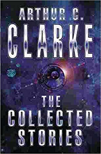 okumak The Collected Stories Of Arthur C. Clarke