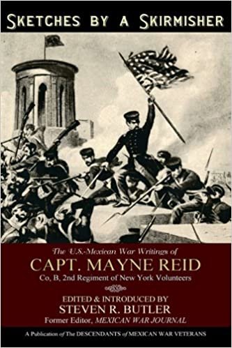 okumak Sketches by a Skirmisher: The U.S.-Mexican War Writings of Capt. Mayne Reid
