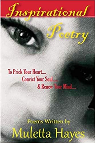 okumak Inspirational Poetry: To Prick Your Heart, Convict Your Soul, &amp; Renew Your Mind