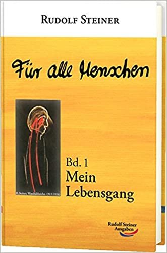 okumak Steiner, R: Für alle Menschen, Band 1: Mein Lebensgang