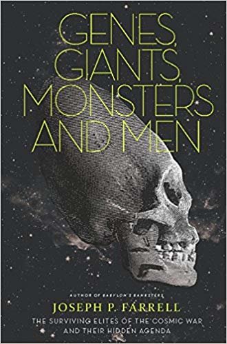okumak Genes, Giants, Monsters and Men : The Surviving Elites of the Cosmic War and Their Hidden Agenda