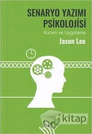 okumak Senaryo Yazımı Psikolojisi (Ciltli): Kuram ve Uygulama