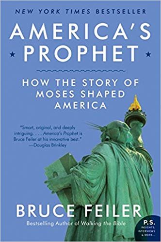 okumak Americas Prophet: How the Story of Moses Shaped America (P.S.)