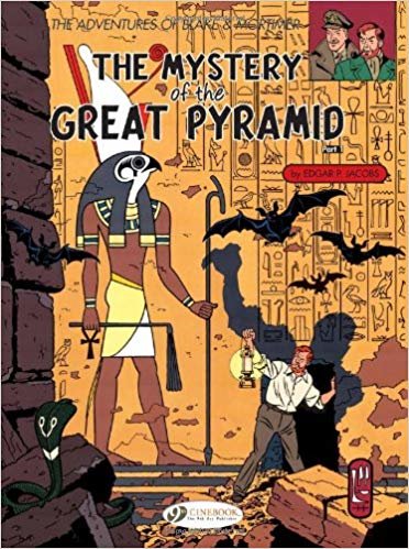 okumak BLAKE &amp; MORTIMER: THE MYSTERY OF THE GREAT PYRAMID VOL.1: Mystery of the Great Pyramid Pt. 1 (Adventures of Blake &amp; Mortimer)