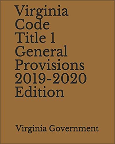 Virginia Code Title 1 General Provisions 2019-2020 Edition