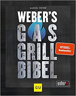 okumak Weber&#39;s Gasgrillbibel (GU Weber&#39;s Grillen)